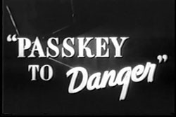 Passkey To Danger (1946)