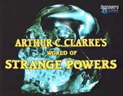 Arthur C. Clarke's World of Strange Powers - 1985