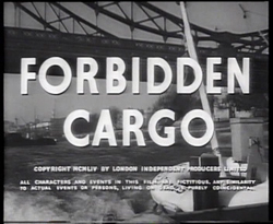 Forbidden Cargo - 1954