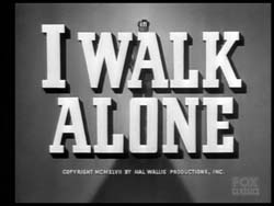 I Walk Alone - 1948