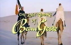 The Last Remake Of Beau Geste - 1977