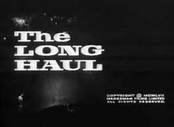 The Long Haul - 1957