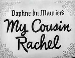 My Cousin Rachel - 1952