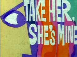 Take Her, She's Mine - 1963