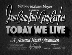 Today We Live - 1933