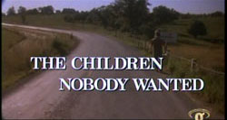 The Children Nobody Wanted - 1981