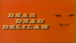 Dear Dead Delilah - 1972