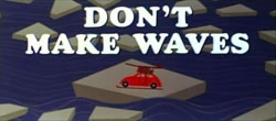 Don't Make Waves - 1967