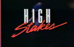 High Stakes - 1989