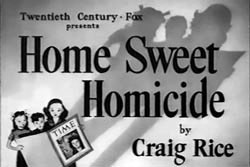 Home, Sweet Homicide - 1946