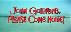 John Goldfarb, Please Come Home! (1965)