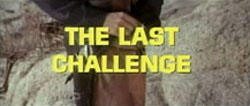 The Last Challenge - 1967