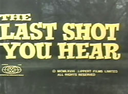 The Last Shot You Hear (1969) 