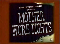 Mother Wore Tights - 1947