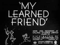 My Learned Friend - 1943