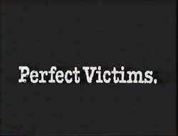 Perfect Victims - 1988