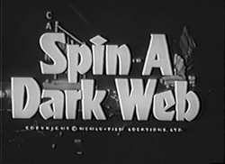Spin A Dark Web (1956)