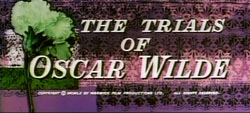The Trials Of Oscar Wilde - 1960