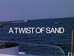 A Twist Of Sand - 1968