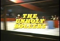 The Unholy Rollers - 1972