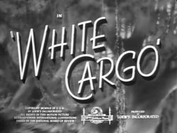 White Cargo - 1942