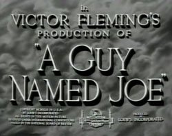 A Guy Named Joe - 1943